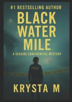 Black Water Mile: A Seaside Confidential Mystery B0G3NJ1B9W Book Cover