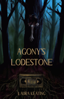 Agony's Lodestone B0BZFBM9HW Book Cover