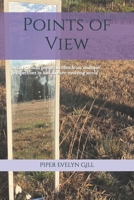 Points of View: A collection of poems written from multiple perspectives in and an ever-evolving world B0DWMPGGZ5 Book Cover