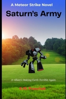 Saturn's Army: A Meteor Strike Novel B0FFHB227V Book Cover