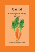 Carrot: Advantage of eating carrot B0BRDG5XNC Book Cover