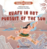 Kuafu Chases the Sun/????:??? 7807710403 Book Cover