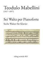 Sei Waltz per Pianoforte: Sechs Walzer für Klavier 3754348426 Book Cover