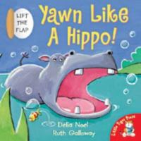 Yawn Like a Hippo! 0764154796 Book Cover