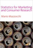 Statistics for Marketing and Consumer Research 1412911222 Book Cover