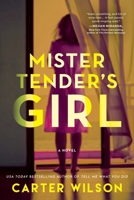 Mister Tender's Girl 149265650X Book Cover