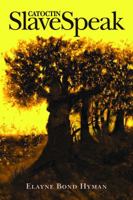 Catoctin SlaveSpeak 0578617315 Book Cover