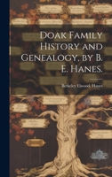 Doak Family History and Genealogy, by B. E. Hanes. 1014373484 Book Cover