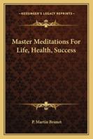 Master Meditations for Life, Health, Success SIGNED BY AUTHOR 1162964782 Book Cover