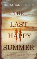 The Last Happy Summer: A Emotional Family Drama set in Boston during World War Two 1685330665 Book Cover