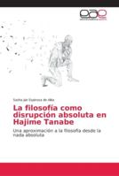 La filosofía como disrupción absoluta en Hajime Tanabe 6202136952 Book Cover