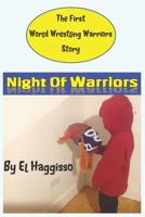 Night Of Warriors: A World Wrestling Warriors Story (Birth Of Legends) 1977014666 Book Cover