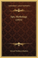 Epic Mythology 0548718555 Book Cover
