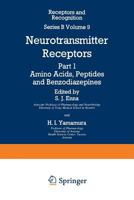 Neurotransmitter Receptors: Part 1 Amino Acids, Peptides and Benzodiazepines 9401095493 Book Cover