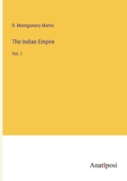 The Indian Empire: Vol. I 3382315165 Book Cover