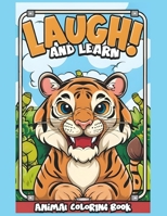 Laugh and Learn Animal Coloring Book: An Animal Adventure for Kids – Discover, Color, and Explore the Wild! B0CQKWZSHV Book Cover