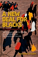 A New Deal for Blacks: The Emergence of Civil Rights As a National Issue: The Depression Decade 0195028937 Book Cover