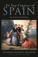 Art Song Composers of Spain: An Encyclopedia 0810863626 Book Cover