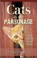 Cats in the Parsonage: Book 1 1581693249 Book Cover