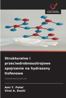 Strukturalne i przeciwdrobnoustrojowe spojrzenie na hydrazony tiofenowe (Polish Edition) 6209055680 Book Cover