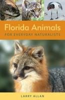 Florida Animals for Everyday Naturalists 0942084462 Book Cover