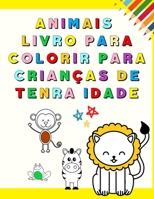 Animais Livro para Colorir para Crian�as de Tenra Idade: Meu primeiro livro para colorir com animais ador�veis - Desenhos para colorir divertidos e educacionais para crian�as de 1 a 3 anos - (Hora da  1326360299 Book Cover