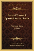 Laevini Torrentii Episcopi Antverpiensis: Poemata Sacra (1594) 1166615243 Book Cover