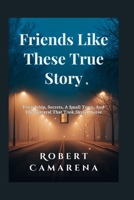 Friends Like These True Story: Friendship, Secrets, A Small Town, And The Betrayal That Took Skylar Neese B0GQSQ2SFM Book Cover