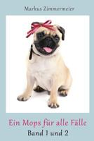 Ein Mops für alle Fälle: Band 1 und 2 1523898984 Book Cover