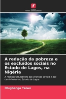 A redução da pobreza e os excluídos sociais no Estado de Lagos, na Nigéria (Portuguese Edition) 6630327365 Book Cover