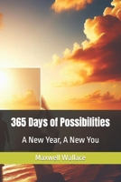 365 Days of Possibilities: A New Year, A New You B0CPDPGY7Y Book Cover