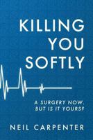 Killing You Softly 1497420555 Book Cover