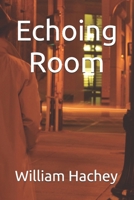 Echoing Room B0FCD8RH52 Book Cover