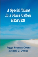 A Special Talent in a Place Called HEAVEN B0BWDYDW6Y Book Cover