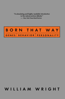 Born That Way: Genes, Behavior, Personality 0679430288 Book Cover