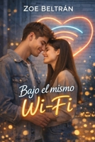 Bajo el mismo Wifi (Spanish Edition) B0H8MZ65RZ Book Cover