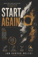 START AGAIN: How to Reinvent Your Life, Find Your Direction, and Build a Future That Feels Like Yours (THE MODERN LIFE SERIES) B0HFQ5K9JQ Book Cover