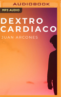 Dextrocardiaco (Narración En Castellano) 1713587270 Book Cover