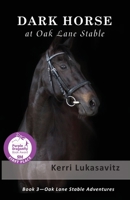 Dark Horse at Oak Lane Stable: Book 3 B0CC4F84SF Book Cover