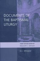 Documents of the Baptismal Liturgy (Pueblo Books) 0281029830 Book Cover