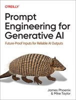 Prompt Engineering for Generative AI: Future-Proof Inputs for Reliable AI Outputs B0F416MY7P Book Cover