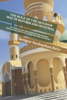 The Role of the Mouride Way in Reform and Renewal: The Way of the Imitation of the Prophet Muhammad (PBUH) In Islamic Reform and Renewel B0FG1PCP3N Book Cover