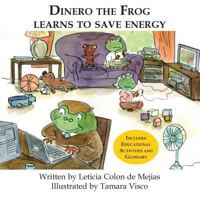 Dinero the Frog Learns to Save Energy 0982216890 Book Cover
