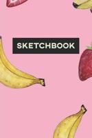 Sketchbook: Banana Strawberry Food Pattern Paint Cute Design 1794126090 Book Cover