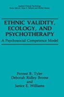 Ethnic Validity, Ecology and Psychotherapy: A Psychosocial Competence Model (Applied Clinical Psychology) 0306438704 Book Cover