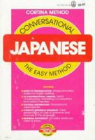 Conversational Japanese: The Easy Method (Cortina Method) 0805015027 Book Cover