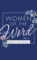 Women of the Word: Vol. 1 1663239770 Book Cover