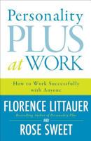 Personality Plus at Work: How to Work Successfully with Anyone 0800730542 Book Cover