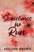 Sometimes We Run: Discreet Edition (Stories in Ink Book 1) 0648638561 Book Cover