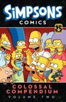 Simpsons Comics Colossal Compendium: Volume 2 0062336096 Book Cover